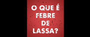 o que é febre de lassa