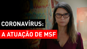 Coronavírus:  a atuação de MSF