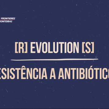 Capa para o vídeo do epsídio sobre resistência a antibióticos, da série MSF (r)evolution(s)